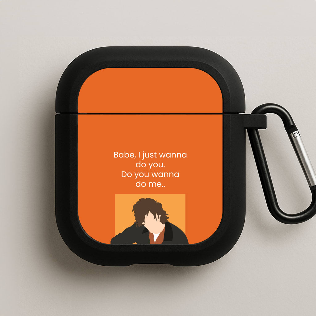 Babe I Just Wanna.. AirPods Case
