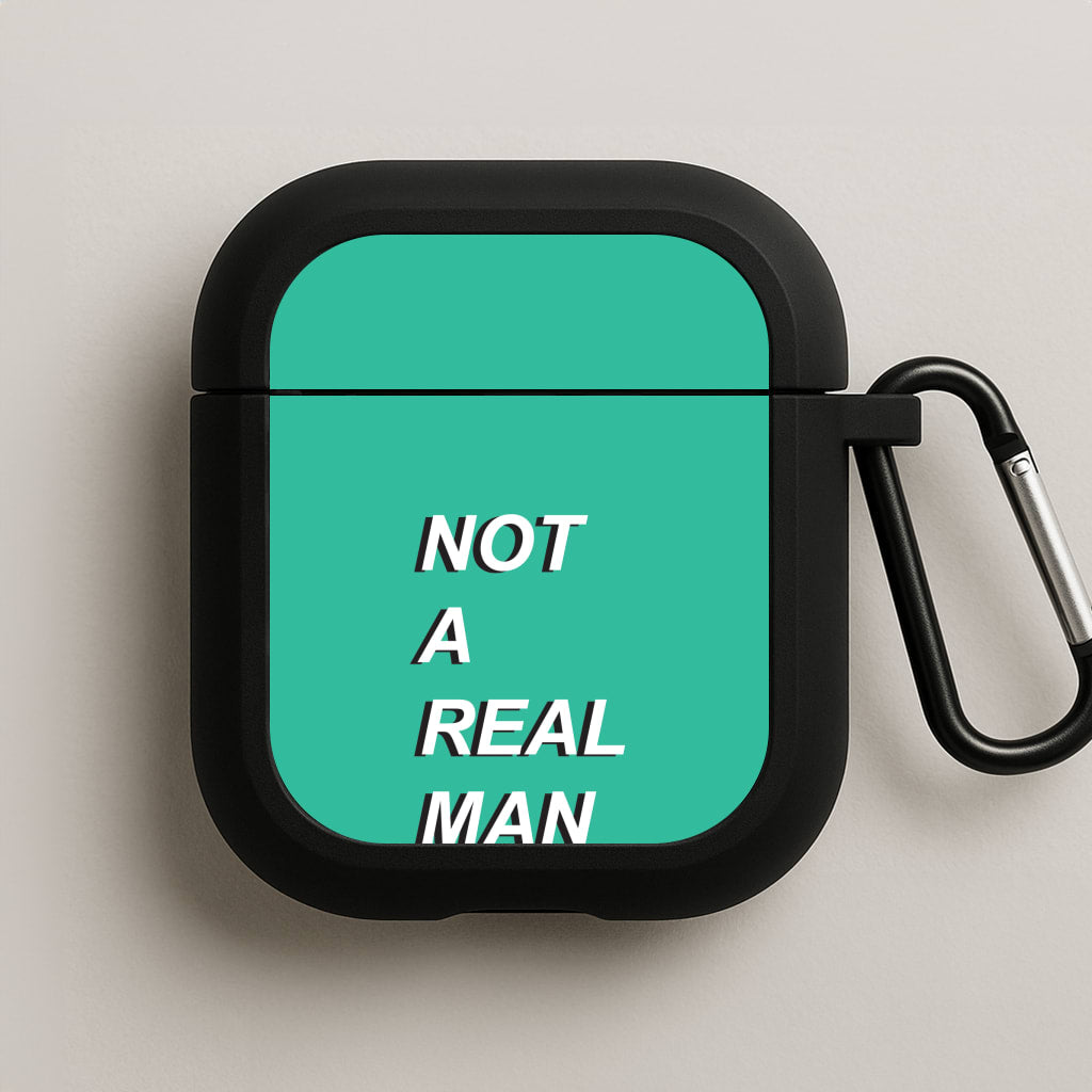 Not A Real Man AirPods Case