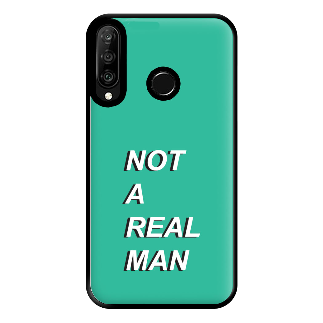 Not A Real Man Phone Case for Huawei P30 Lite
