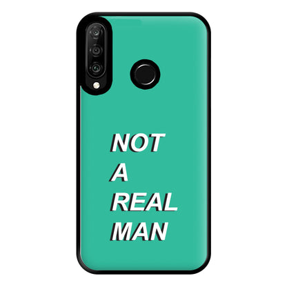 Not A Real Man Phone Case for Huawei P30 Lite