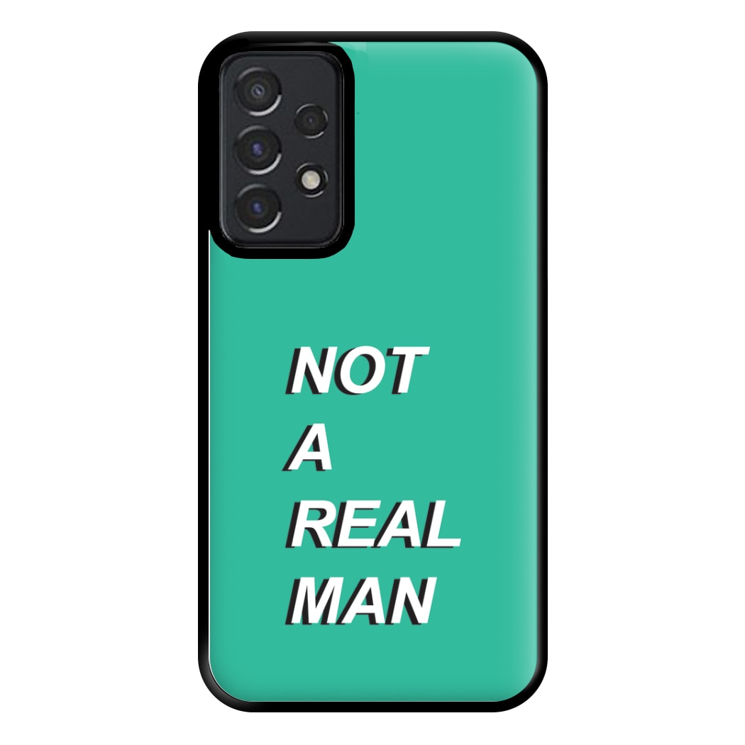 Not A Real Man Phone Case for Galaxy A52 / A52s