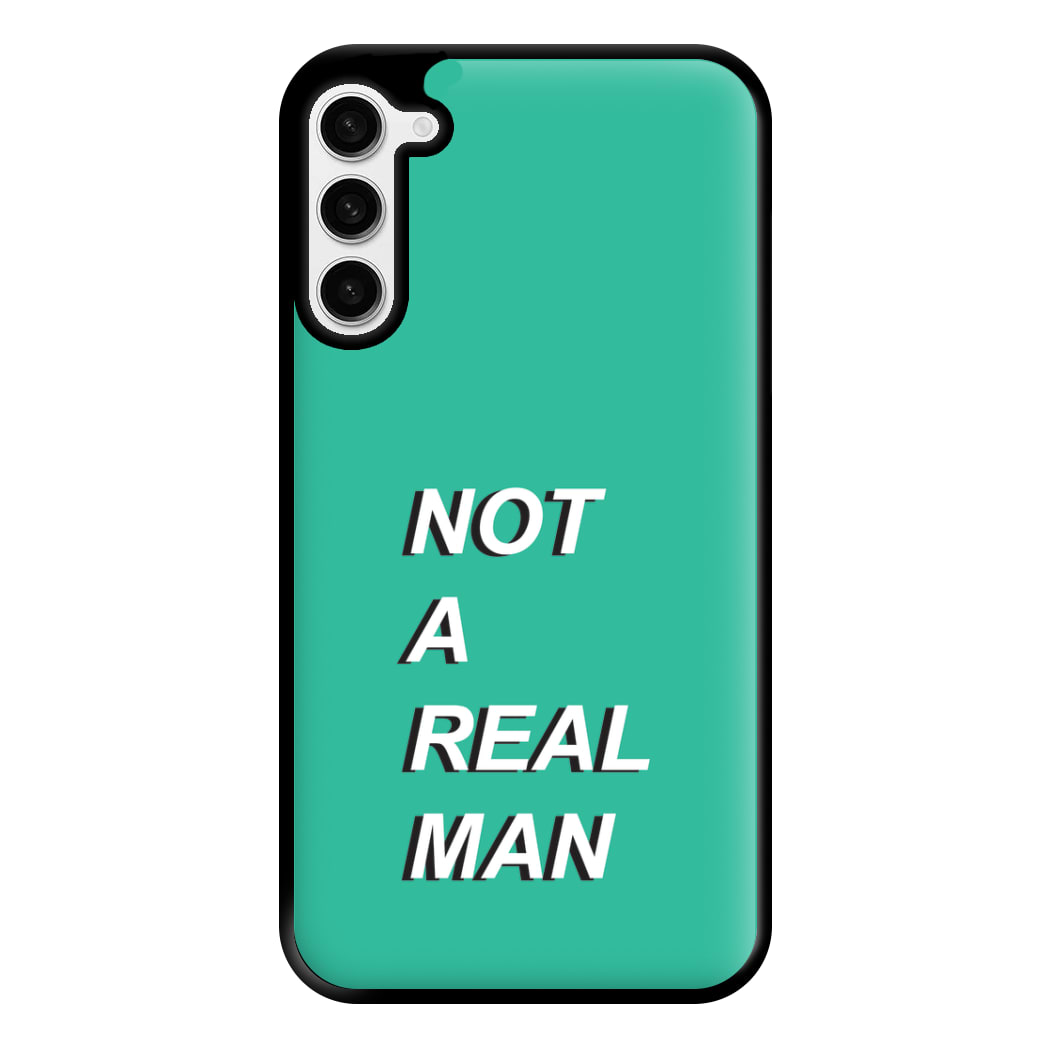Not A Real Man Phone Case for Galaxy S23 Plus