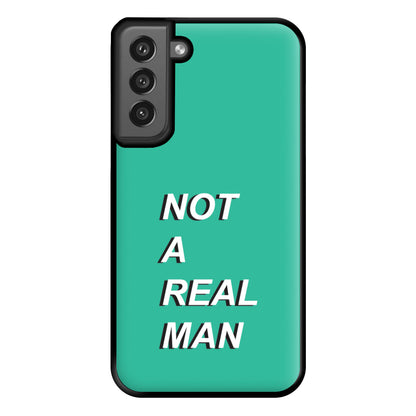 Not A Real Man Phone Case for Galaxy S21FE