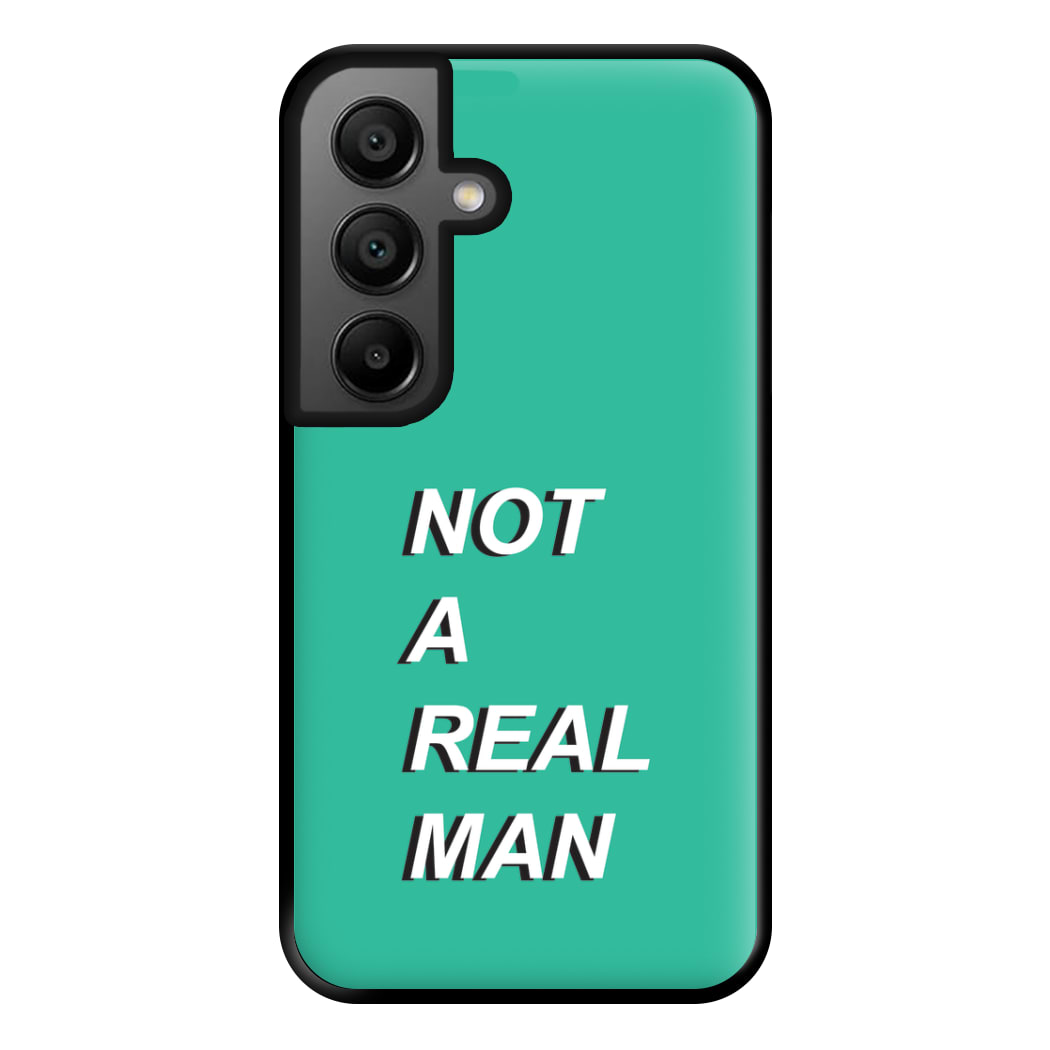 Not A Real Man Phone Case for Galaxy A56