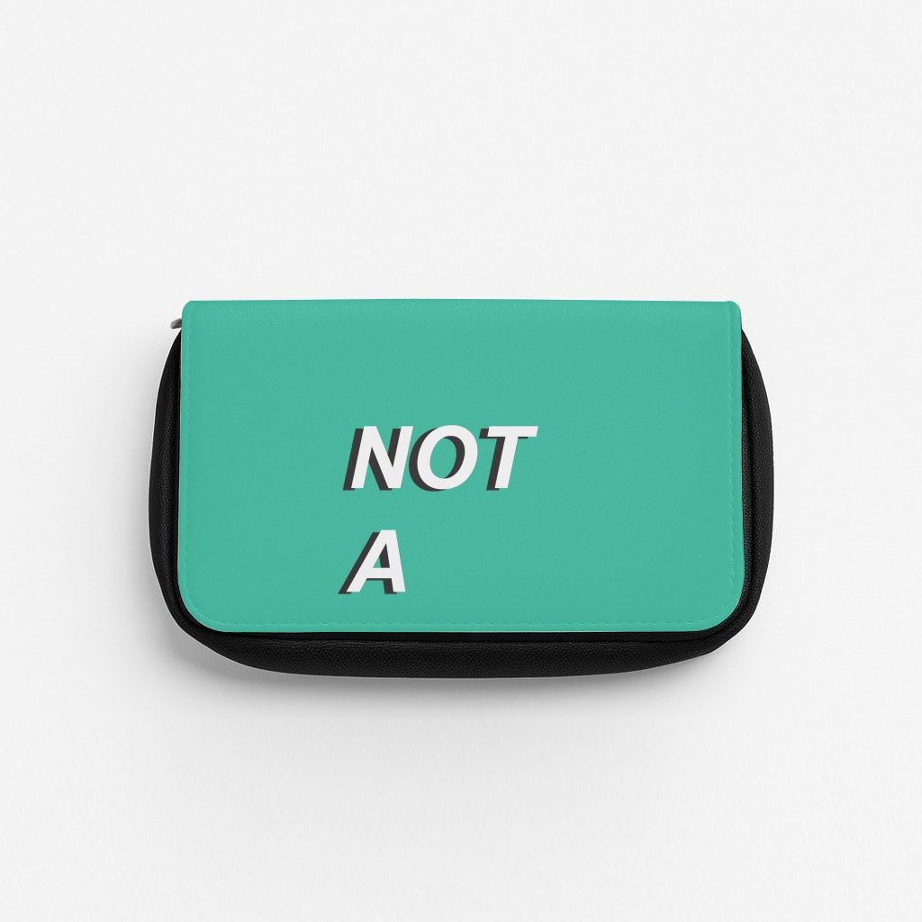 Not A Real Man Pencil Case