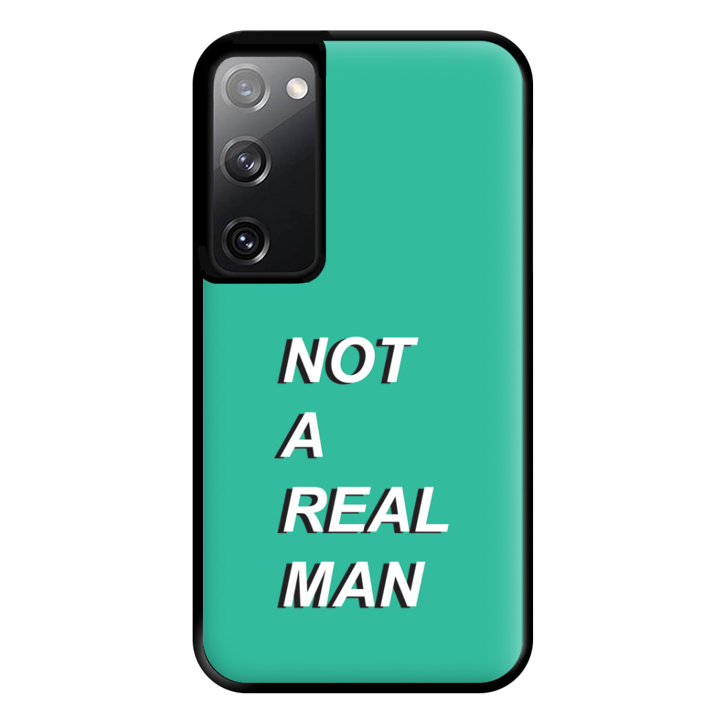 Not A Real Man Phone Case for Galaxy S20
