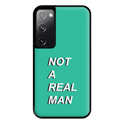 Not A Real Man Phone Case for Galaxy S20