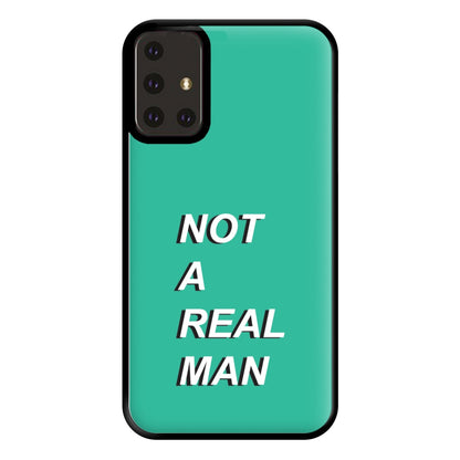 Not A Real Man Phone Case for Galaxy A71