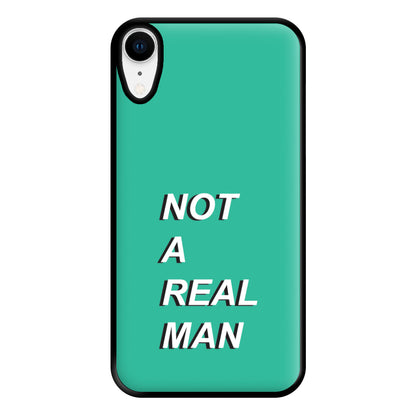 Not A Real Man Phone Case for iPhone XR