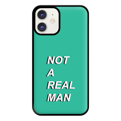 Not A Real Man Phone Case for iPhone 12 / 12 Pro
