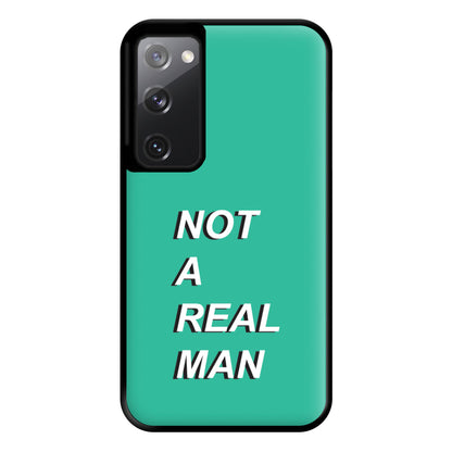 Not A Real Man Phone Case for Galaxy S20FE