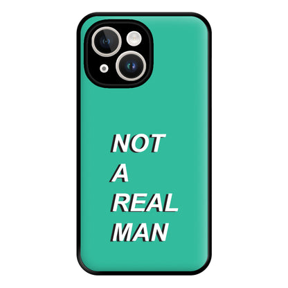 Not A Real Man Phone Case for iPhone 14 Plus