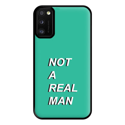 Not A Real Man Phone Case for Galaxy A41