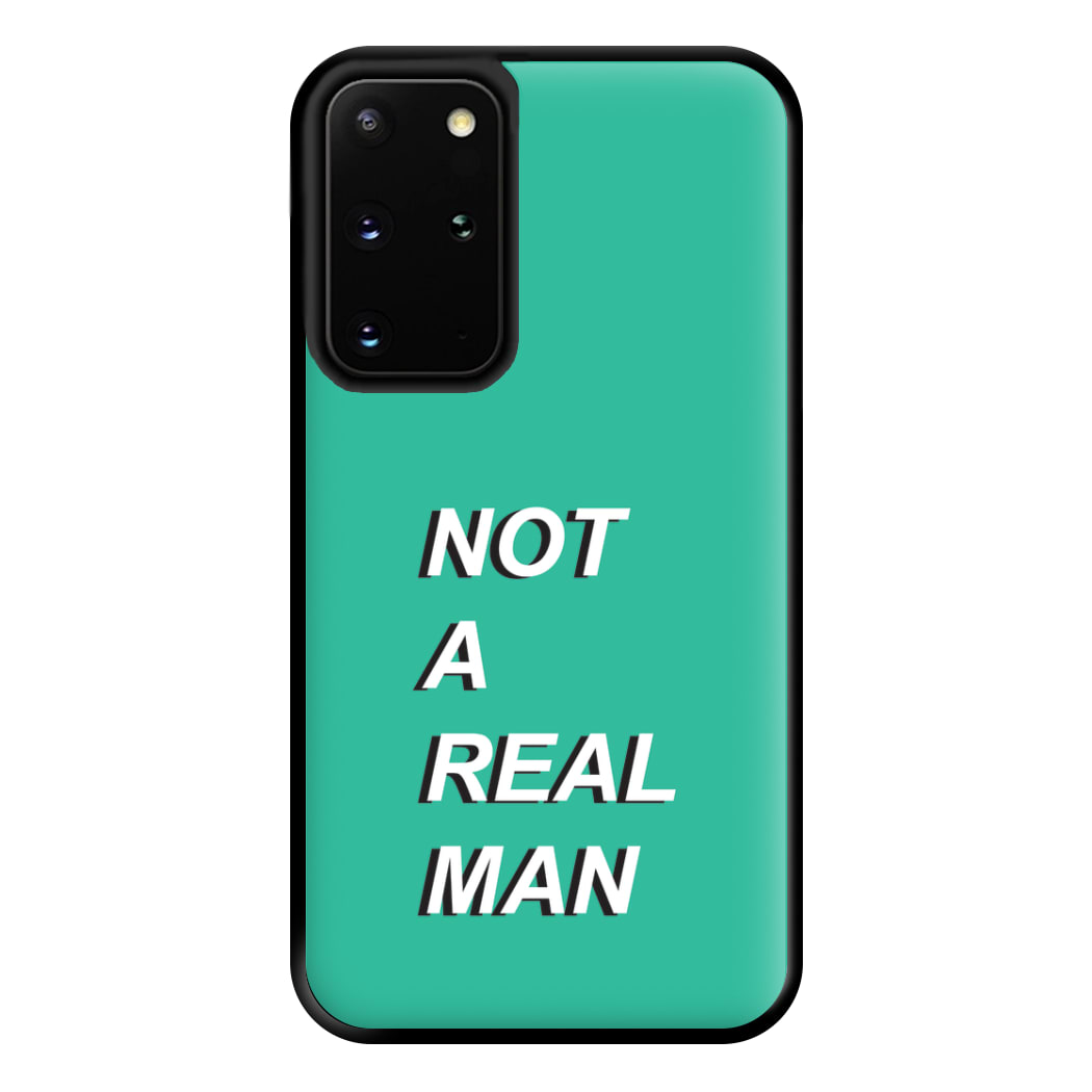 Not A Real Man Phone Case for Galaxy S20 Plus