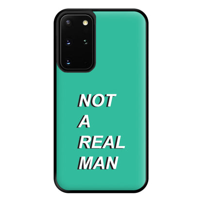 Not A Real Man Phone Case for Galaxy S20 Plus