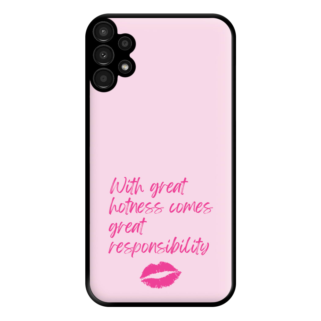 With Great Hotness  Phone Case for Galaxy A13