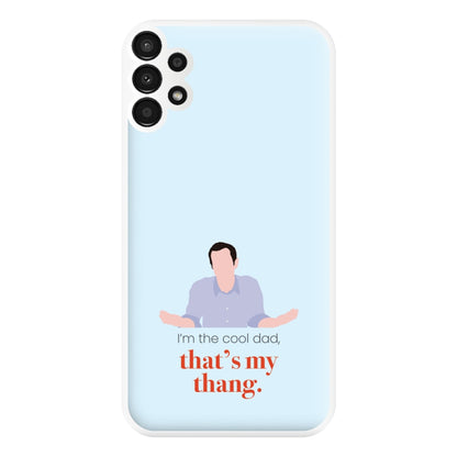 That's My Thang Phone Case for Galaxy A13