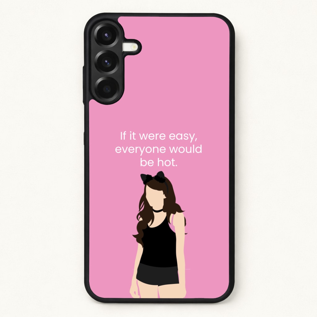 If It Were Easy.. Phone Case for Galaxy A57