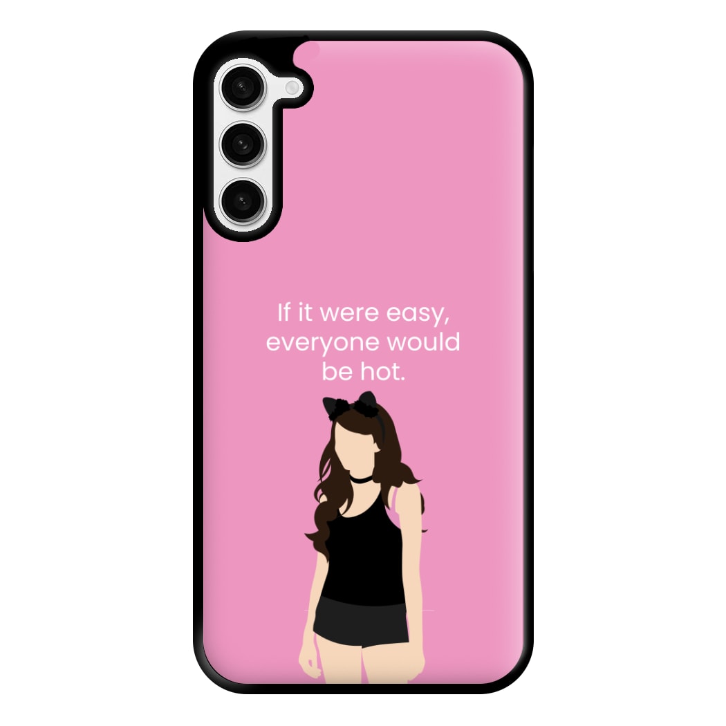 If It Were Easy.. Phone Case for Galaxy S23 Plus