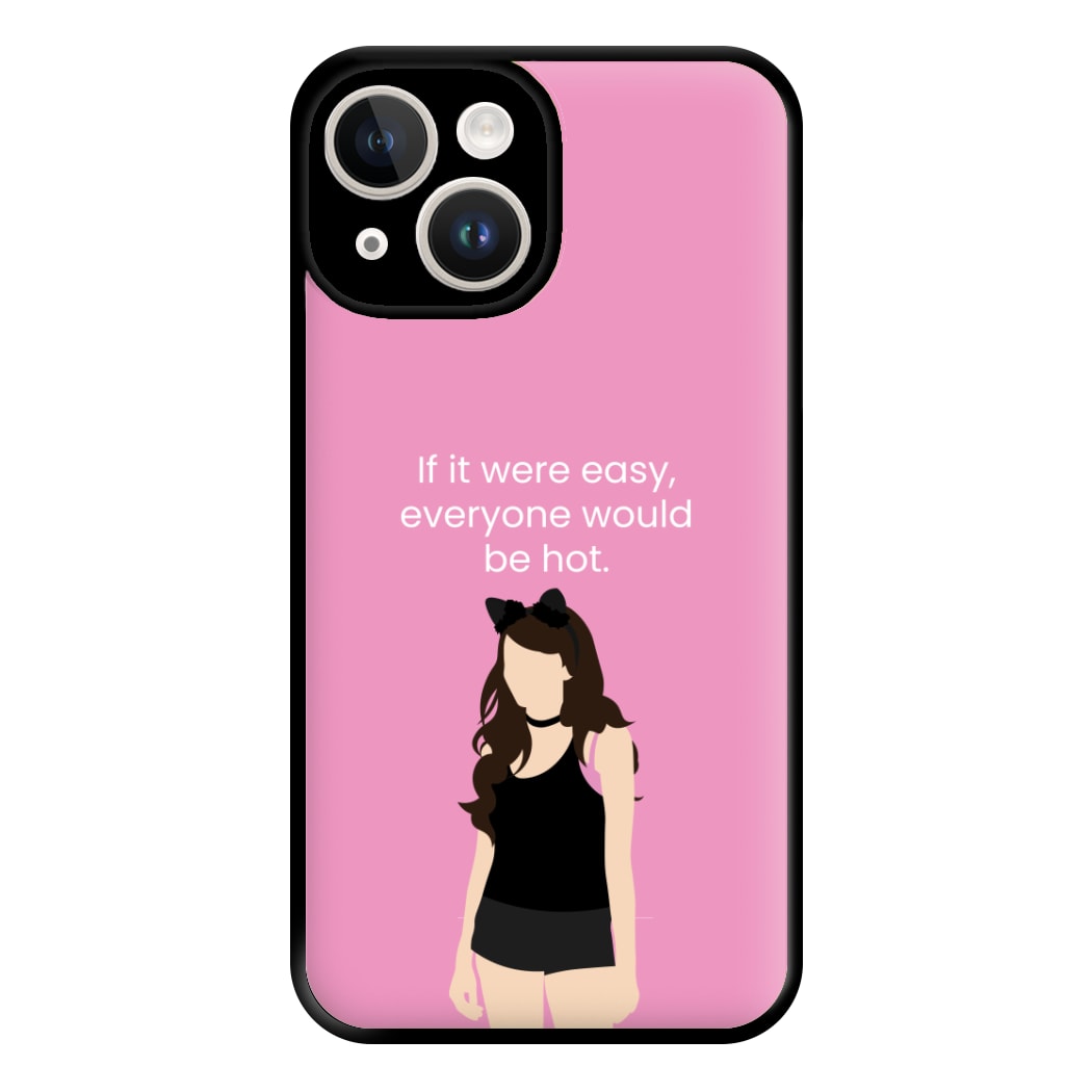 If It Were Easy.. Phone Case for iPhone 14