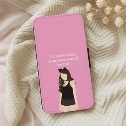 If It Were Easy.. Wallet Phone Case