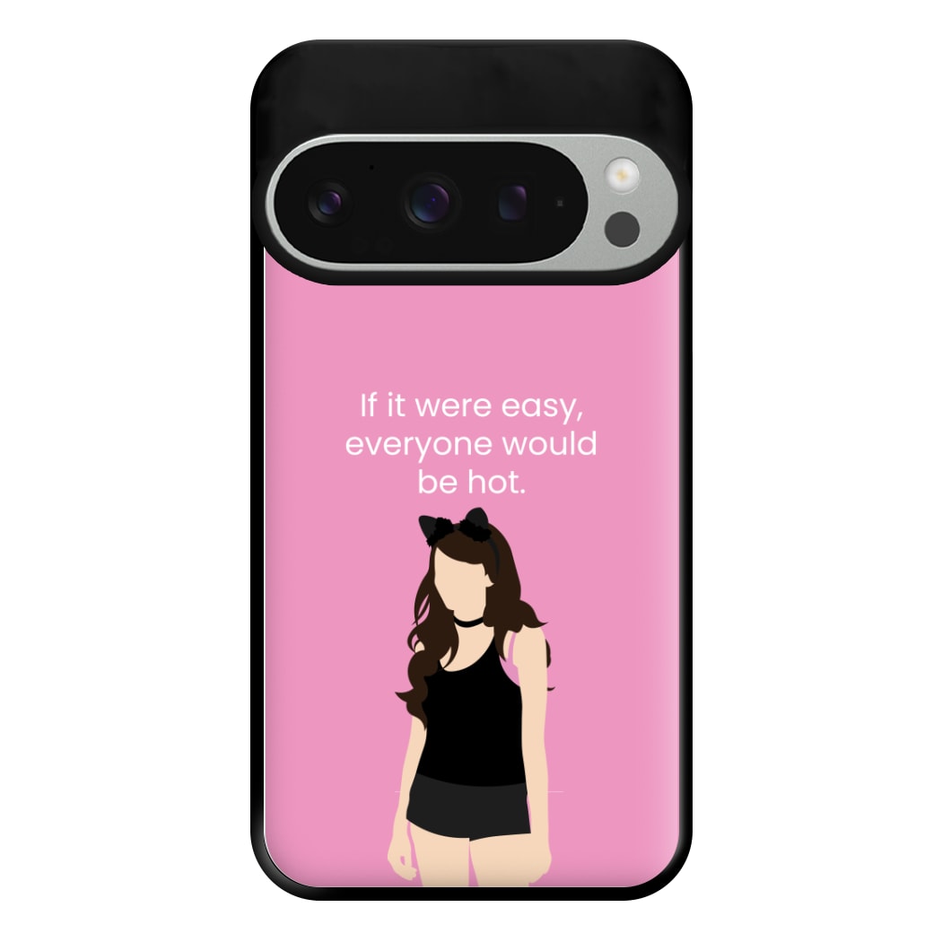 If It Were Easy.. Phone Case for Google Pixel 9 Pro XL