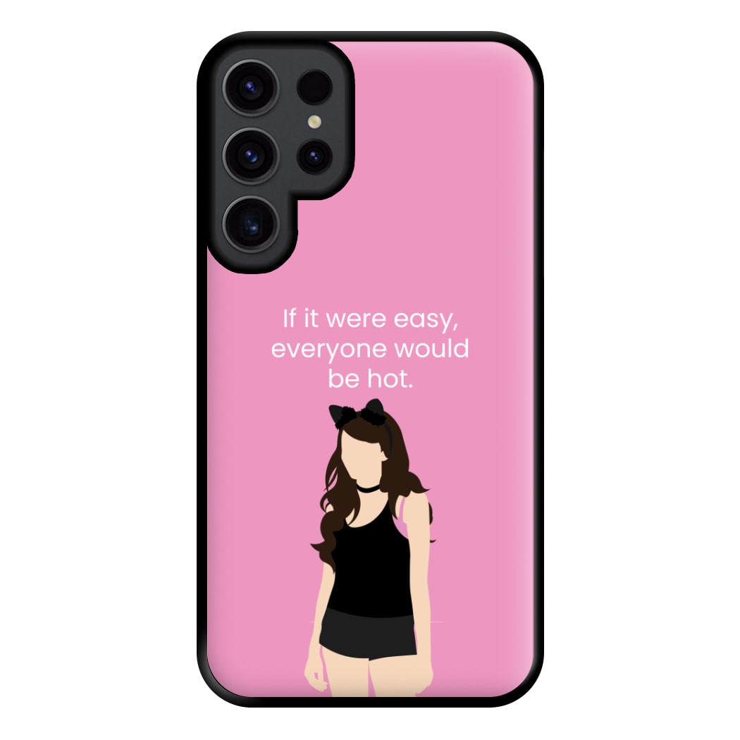 If It Were Easy.. Phone Case for Galaxy S23 Ultra