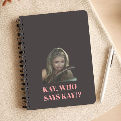 Kay, Who Says Kay!? Notepad
