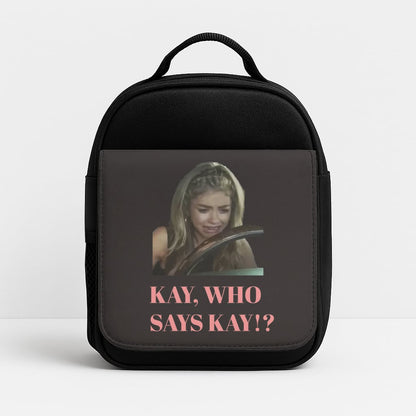 Kay, Who Says Kay!? Lunchbox