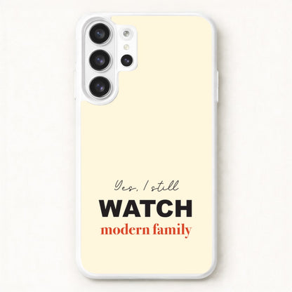 Yes I still Watch Phone Case for Galaxy S26 Ultra