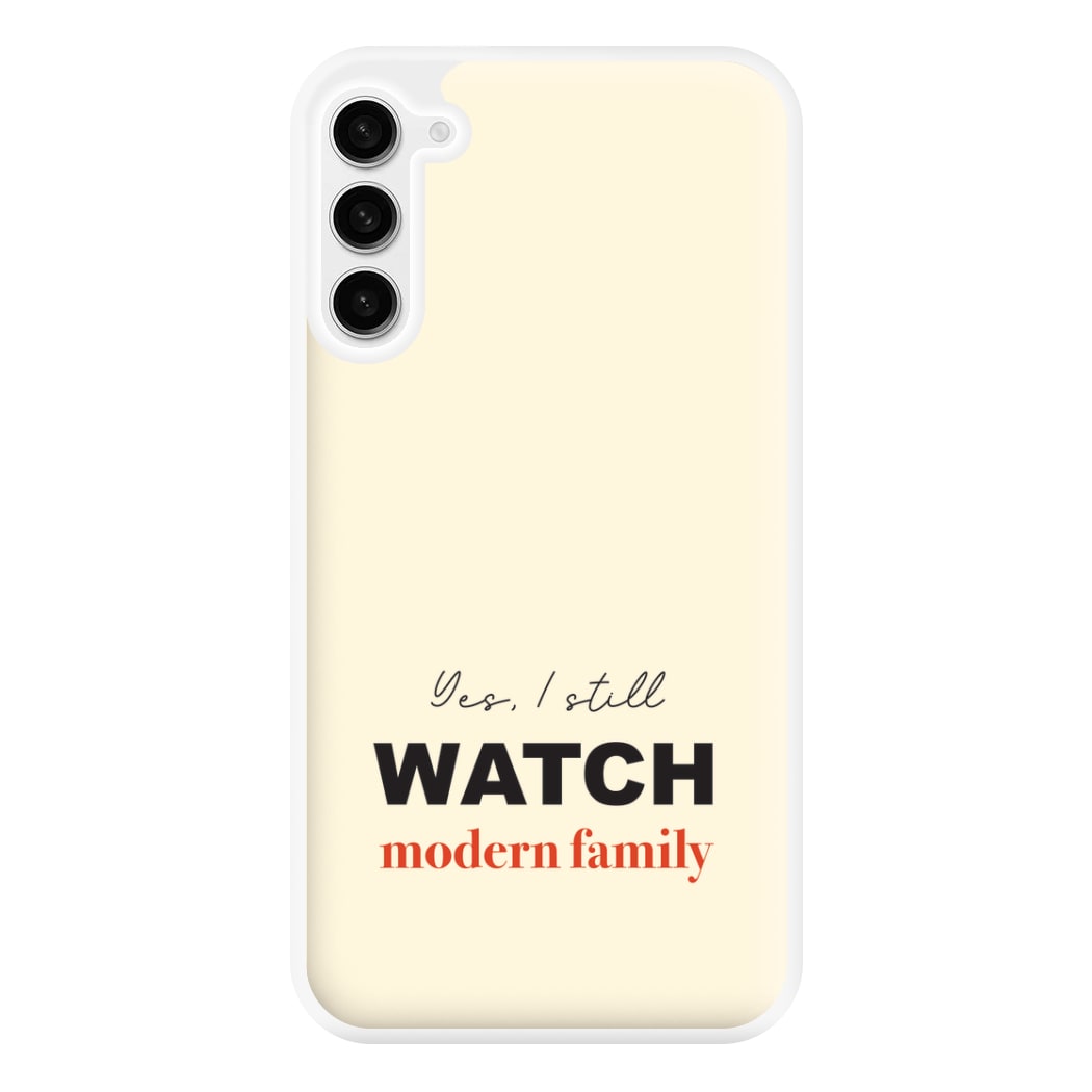 Yes I still Watch Phone Case for Galaxy S23FE