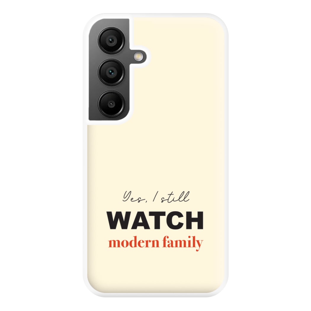 Yes I still Watch Phone Case for Galaxy A56