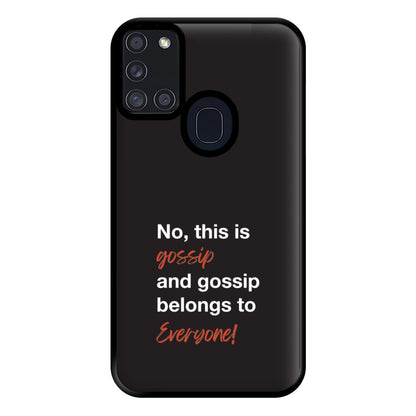 Gossip Belongs To Everyone Phone Case for Galaxy A21s