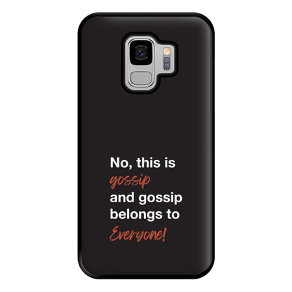 Gossip Belongs To Everyone Phone Case for Galaxy S9 Plus