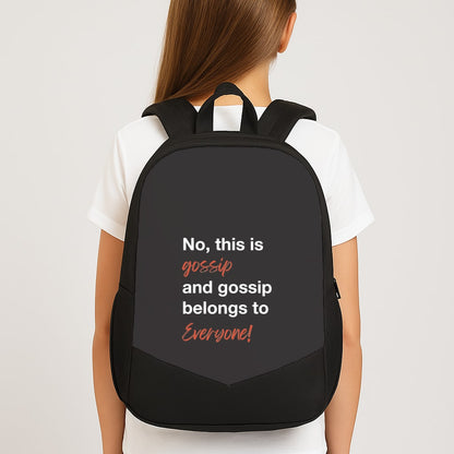 Gossip Belongs To Everyone Backpack