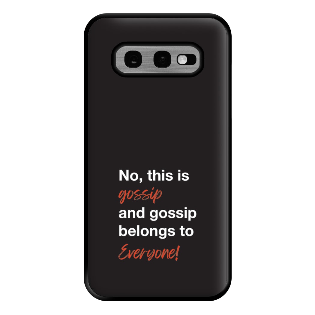 Gossip Belongs To Everyone Phone Case for Galaxy S10e