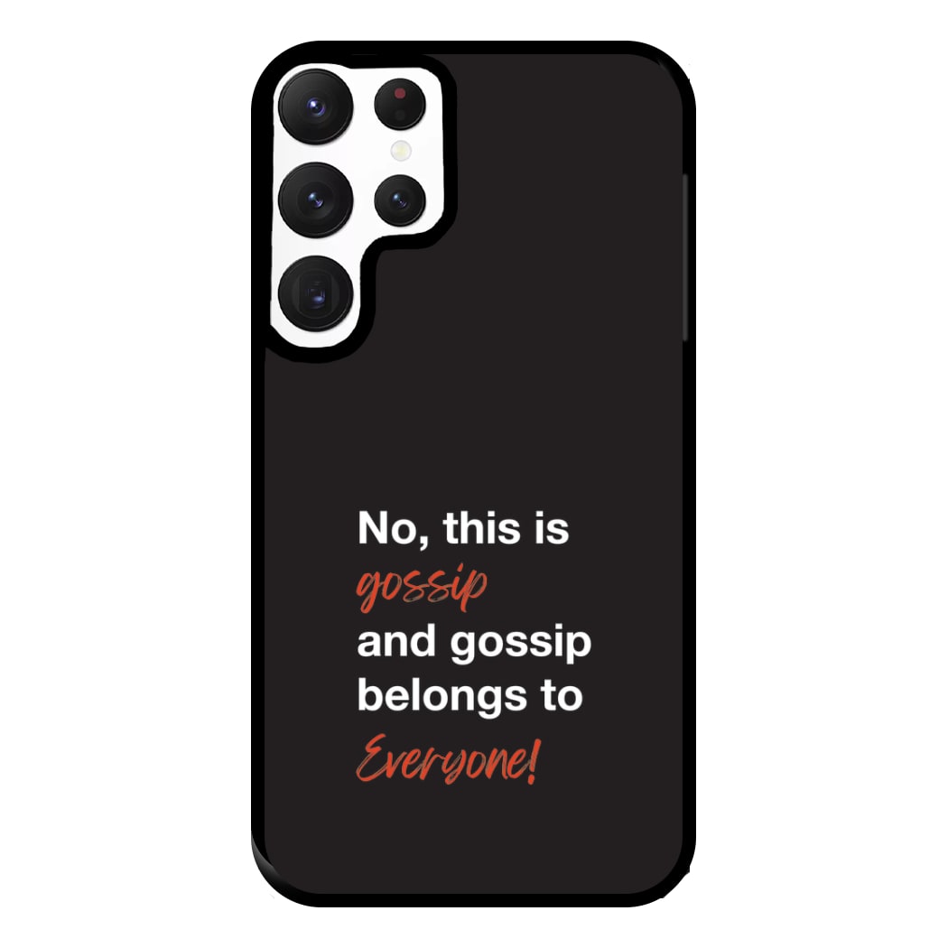 Gossip Belongs To Everyone Phone Case for Galaxy S22 Ultra