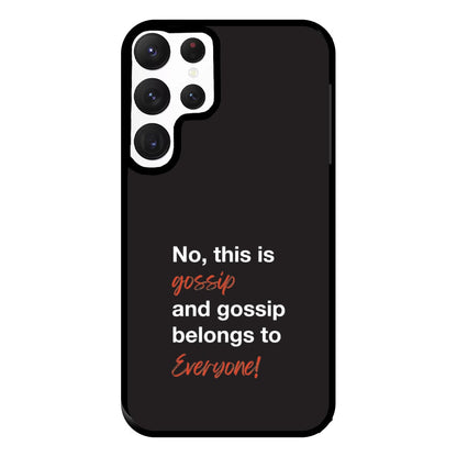 Gossip Belongs To Everyone Phone Case for Galaxy S22 Ultra