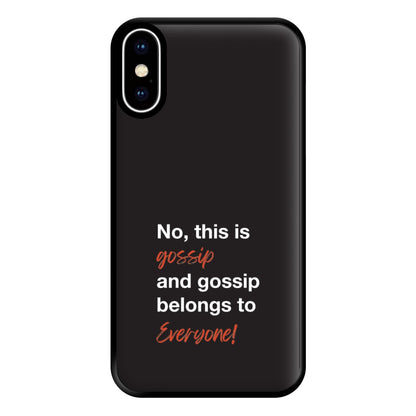 Gossip Belongs To Everyone Phone Case for iPhone XS Max