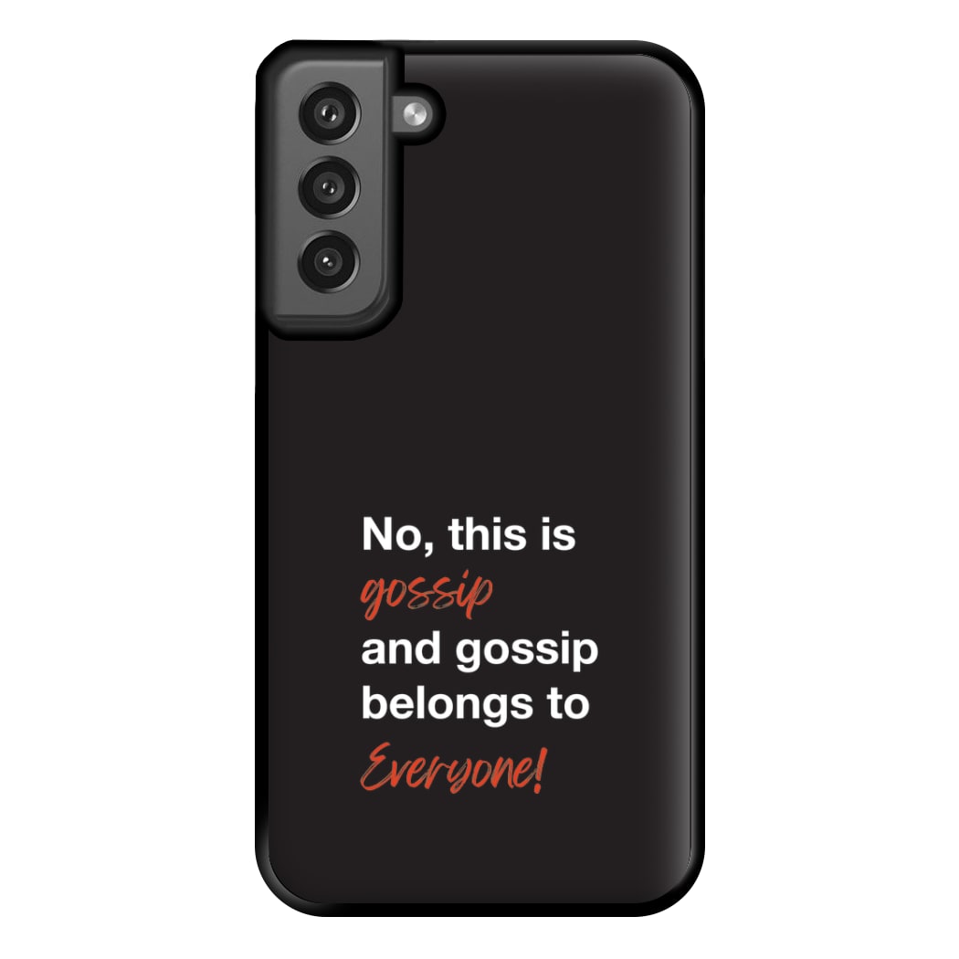 Gossip Belongs To Everyone Phone Case for Galaxy S21FE