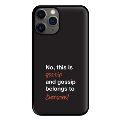 Gossip Belongs To Everyone Phone Case for iPhone 12 Pro Max