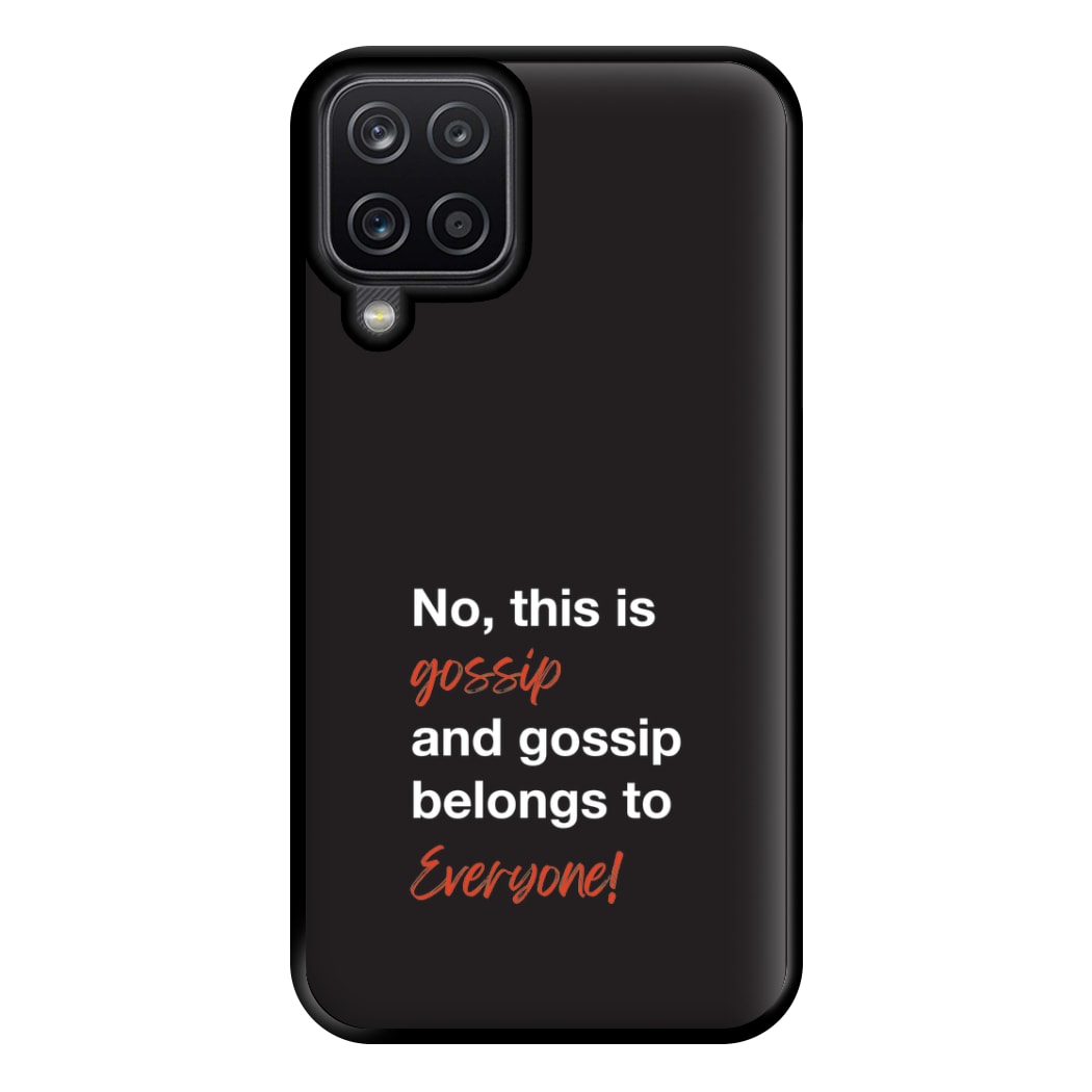 Gossip Belongs To Everyone Phone Case for Galaxy A12