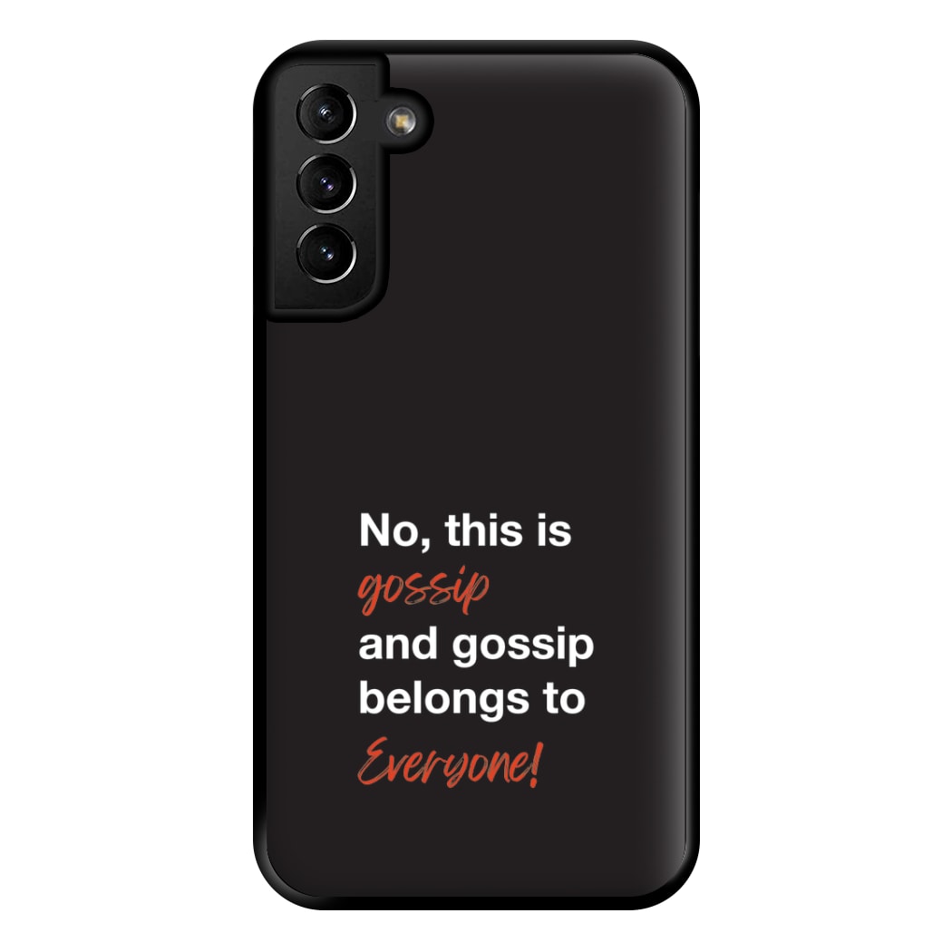 Gossip Belongs To Everyone Phone Case for Galaxy S21 Plus