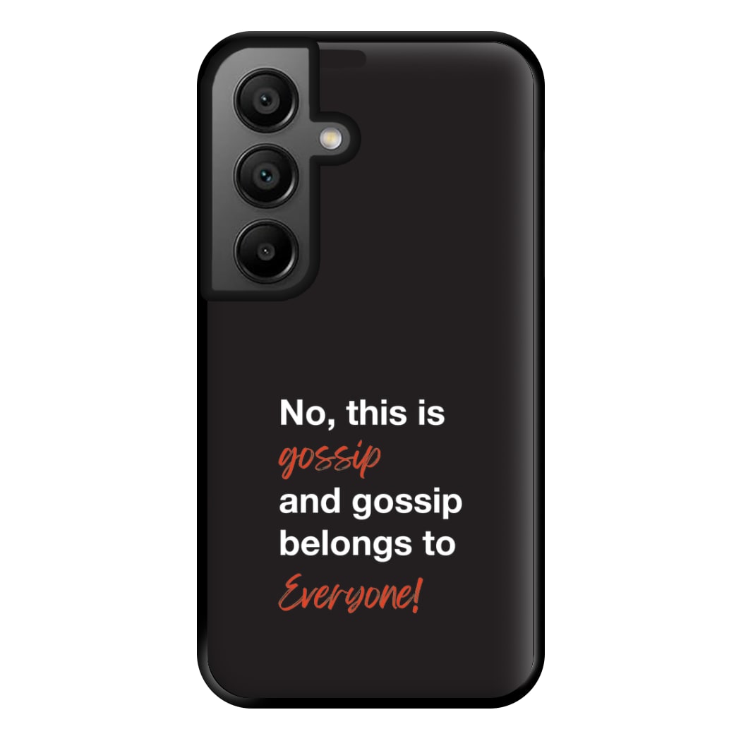 Gossip Belongs To Everyone Phone Case for Galaxy A56