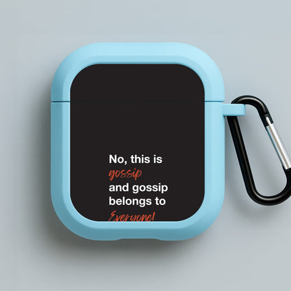 Gossip Belongs To Everyone Blue AirPods Case