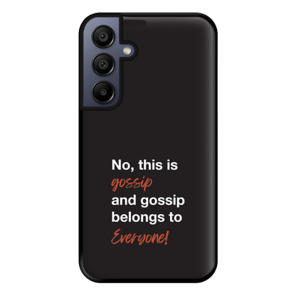 Gossip Belongs To Everyone Phone Case for Galaxy A16