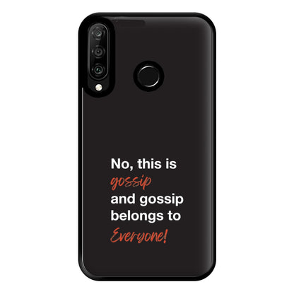 Gossip Belongs To Everyone Phone Case for Huawei P30 Lite