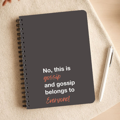 Gossip Belongs To Everyone Notepad