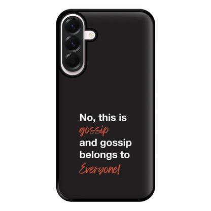 Gossip Belongs To Everyone Phone Case for Galaxy A36