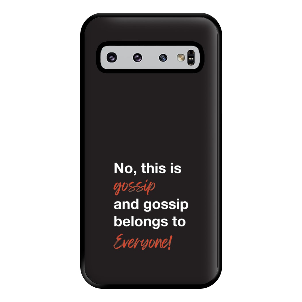 Gossip Belongs To Everyone Phone Case for Galaxy S10 Plus